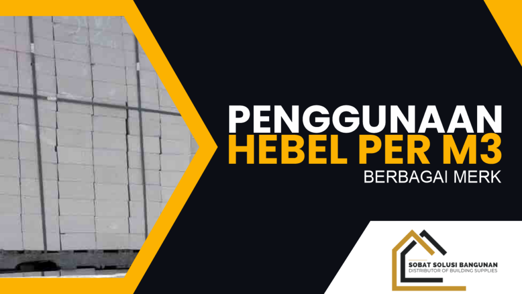 Penggunaan Hebel per m3 Berbagai Merk